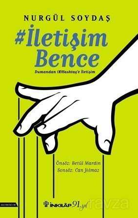 İletişim Bence Dumandan Hashtag'e İletişim - İnkılap Kitabevi
