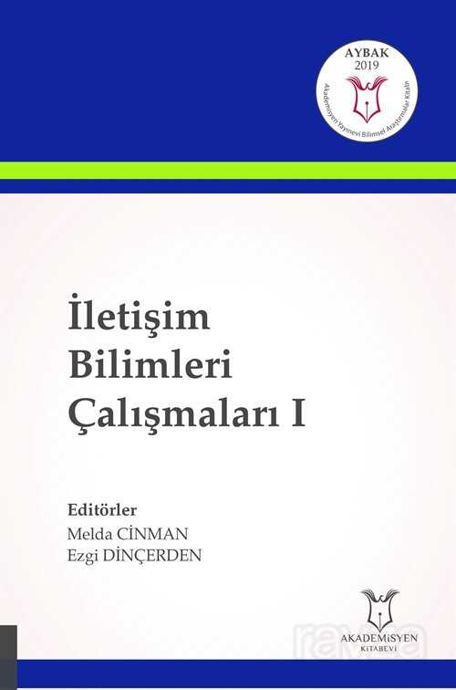 İletişim Bilimleri Çalışmaları I - Akademisyen Kitabevi