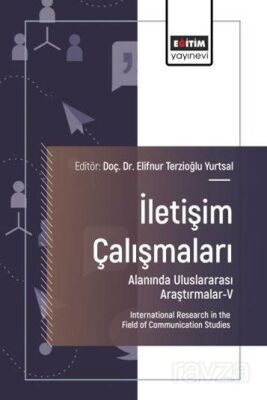 İletişim Çalışmaları Alanında Uluslararası Araştırmalar V - 1