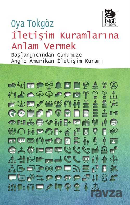 İletişim Kuramlarına Anlam Vermek - İmge Kitabevi Yayınları