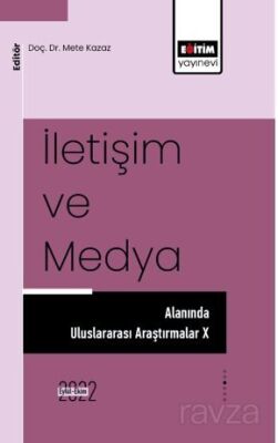 İletişim ve Medya Alanında Uluslararası Araştırmalar X - 1