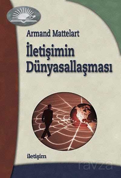 İletişimin Dünyasallaşması - İletişim Yayınları