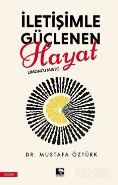 İletişimle Güçlenen Hayat - Çınaraltı Yayın Dağıtım