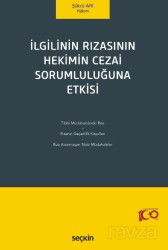 İlgilinin Rızasının Hekimin Cezai Sorumluluğuna Etkisi - Seçkin Yayıncılık