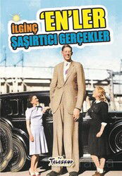 İlginç En'ler - Şaşırtıcı Gerçekler - Teleskop Popüler Bilim