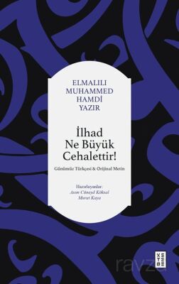 İlhad Ne Büyük Cehalettir - 1