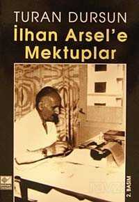 İlhan Arsel'e Mektuplar - 1