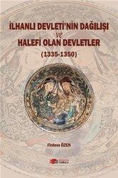 İlhanlı Devletinin Dağılışı ve Halefi Olan Devletler (1335-1350) - 1