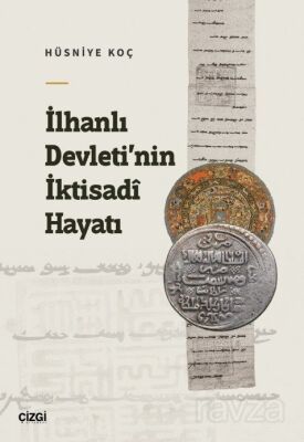 İlhanlı Devleti'nin İktisadi Hayatı - 1