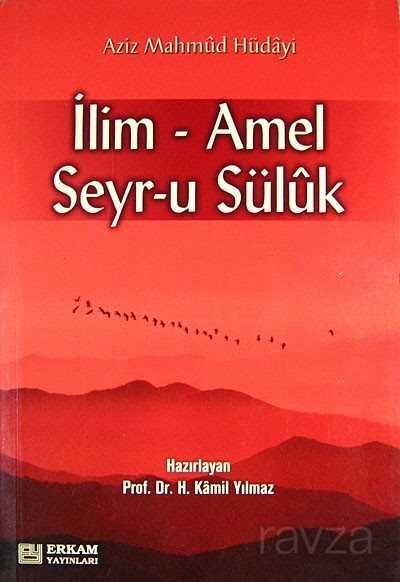 İlim-Amel Seyr-u Süluk - Erkam Yayınları