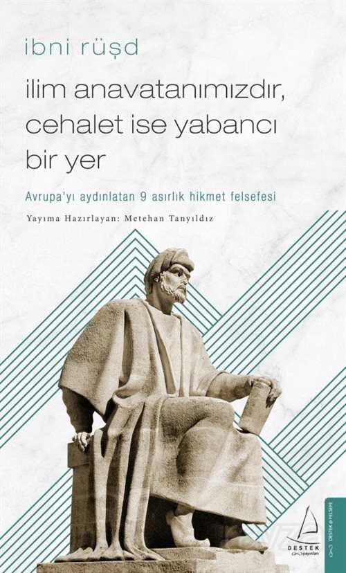 İlim Anavatanımızdır, Cehalet İse Yabancı Bir Yer - Destek Yayınları