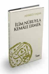 İlim Nuruyla Kemale Ermek (Karton Kapak) - Kalem Yayınevi (Trabzon)