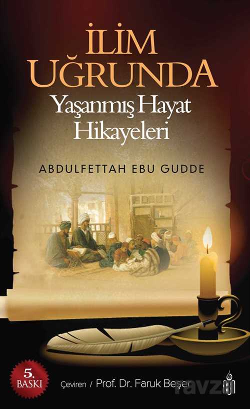 İlim Uğrunda Yaşanmış Hayat Hikayeleri - Nun Yayıncılık