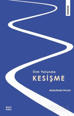 İlim Yolunda Kesişme - 1