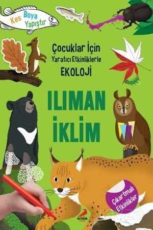 Ilıman İklim / Çocuklar İçin Yaratıcı Etkinliklerle Ekoloji - Erdem Çocuk Yayınları