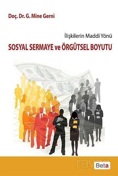 İlişkilerin Maddi Yönü Sosyal Sermaye ve Örgütsel Boyutu - 1