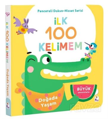 İlk 100 Kelimem / Doğada Yaşam (Pencereli Dokun-Hisset) - 1