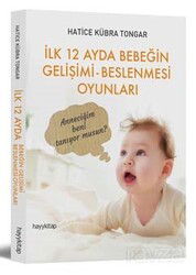 İlk 12 Ayda Bebeğin Gelişimi Beslenmesi Oyunları - Hayy Kitap