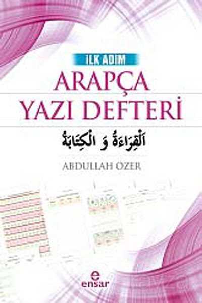 İlk Adım Arapça Yazı Defteri - Ensar Neşriyat