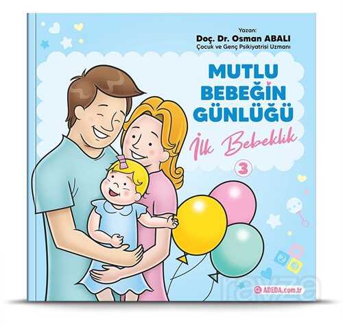 İlk Bebeklik / Mutlu Bebeğin Günlüğü 3 - Adeda Yayıncılık
