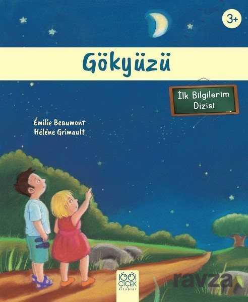 İlk Bilgilerim - Gökyüzü - 1001 Çiçek Kitaplar
