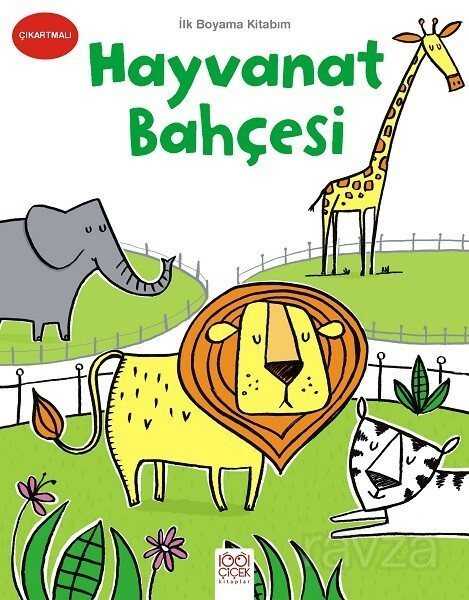 İlk Boyama Kitabım - Hayvanat Bahçesi - 1001 Çiçek Kitaplar