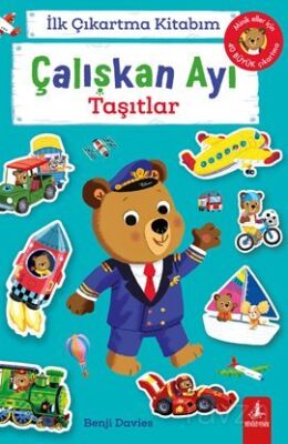 İlk Çıkartma Kitabım Çalışkan Ayı Taşıtlar - 1