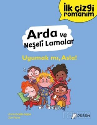 İlk Çizgi Romanım - Arda ve Neşeli Lamalar: Uyumak mı, Asla! - 1