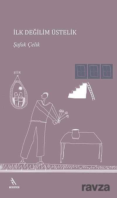 İlk Değilim Üstelik - Şule Yayınları