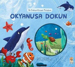 İlk Dokun Hisset Kitabım / Okyanusa Dokun - Sincap Kitap