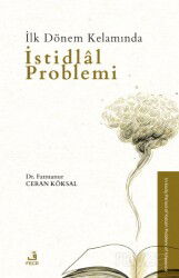 İlk Dönem Kelamında İstidlal Problemi - Fecr Yayınevi