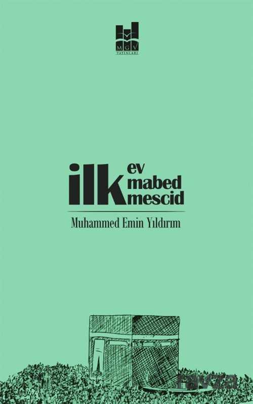 İlk Ev, İlk Mabed, İlk Mescid - MGV Yayınları