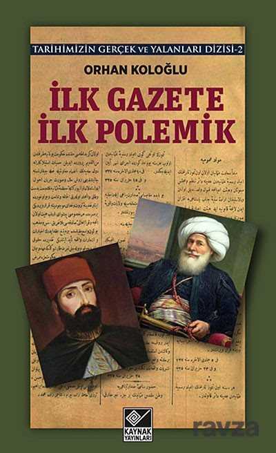 İlk Gazete İlk Polemik - Kaynak Yayınları