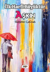 İlk Harfi Büyüktür Aşkın - Tilki Kitap