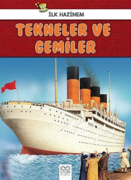 İlk Hazinem - Tekneler ve Gemiler - 1001 Çiçek Kitaplar