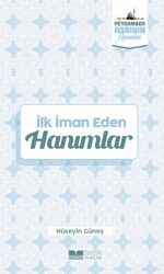 Ilk Iman Eden Hanimlar Peygamber Asrinin Hanimlari 3 - Siyer Yayınları