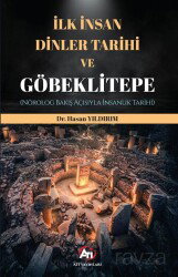 İlk İnsan, Dinler Tarihi ve Göbeklitepe (Nörolog Bakış Açısıyla İnsanlık Tarihi) - Ati Yayınları