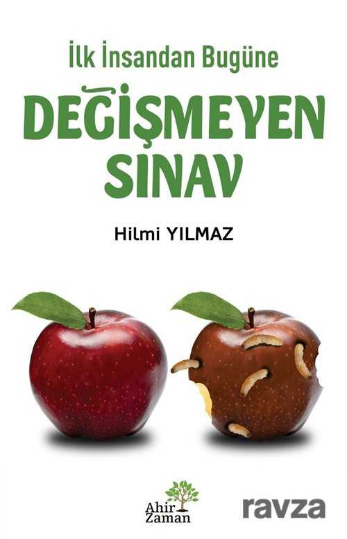 İlk İnsandan Bugüne Değişmeyen Sınav - Ahir Zaman