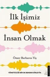 İlk İşimiz İnsan Olmak - Destek Yayınları