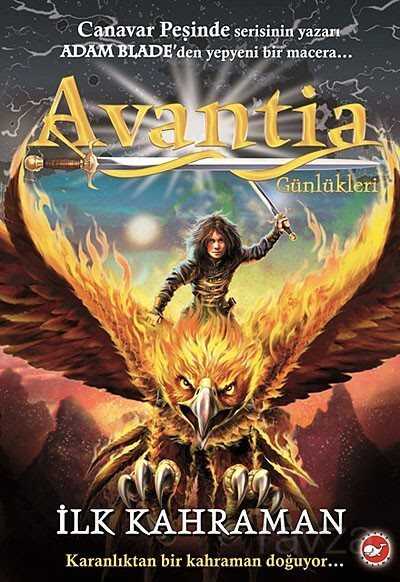 İlk Kahraman / Avantia Günlükleri - Beyaz Balina Yayınları