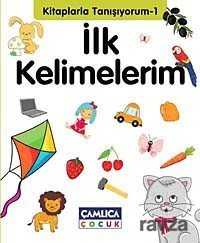 İlk Kelimelerim - Çamlıca Çocuk Yayınları