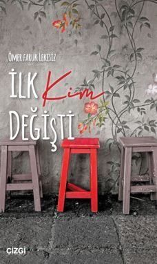 İlk Kim Değişti - 1