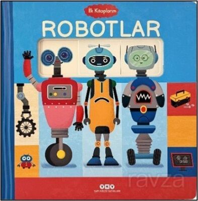 İlk Kitaplarım - Robotlar - 1