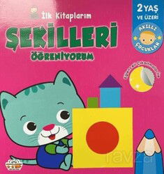 İlk Kitaplarım Şekilleri Öğreniyorum - 0-6 Yaş Yayınları