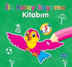 İlk Kolay Boyama Kitabım 5 Yaş Üzeri - Parıltı Yayıncılık