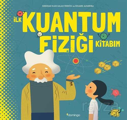 İlk Kuantum Fiziği Kitabım - 1