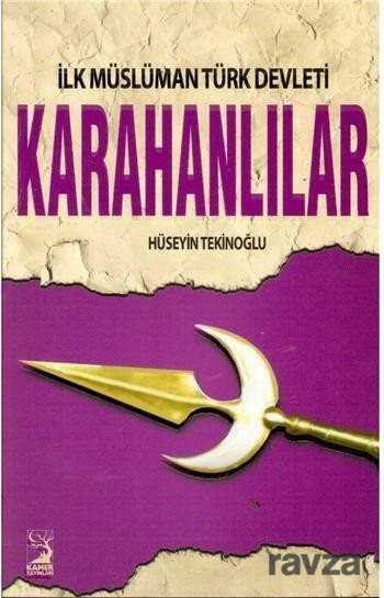 İlk Müslüman Türk Devleti Karahanlılar - 1
