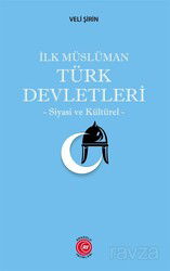 İlk Müslüman Türk Devletleri - Anadolu Ay Yayıncılık
