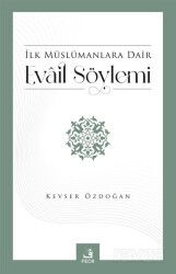 İlk Müslümanlara Dair Evail Söylemi - Fecr Yayınevi