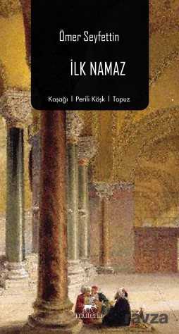 İlk Namaz - Mutena Yayınları